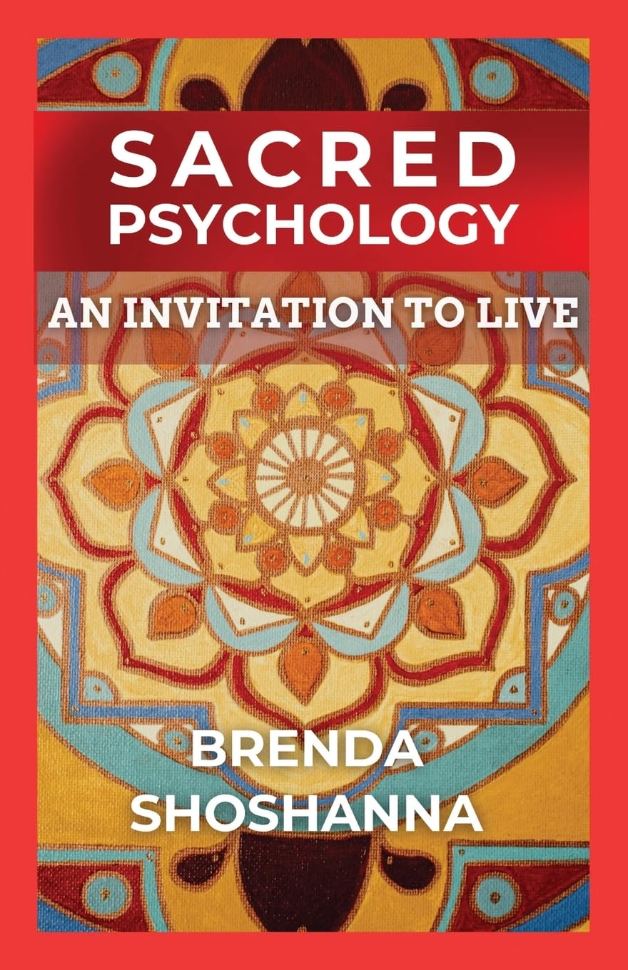 Cover of Sacred Psychology: An Invitation to Live by Brenda Shoshanna